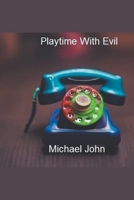 Playtime with Evil B0CCK8GSB8 Book Cover