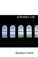 A Broken Lily 0469801360 Book Cover