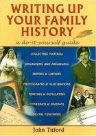 Writing Up Your Family History: A Do-it-yourself Guide (Genealogy) 1853068225 Book Cover