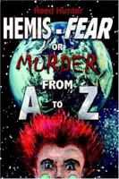 Hemis-Fear or Murder from A to Z 1420875035 Book Cover