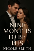 9 Months to be his: A Bratva Romance Story B0G6D5XZCZ Book Cover