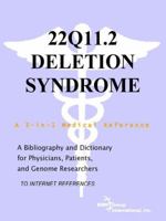 22q11. 2 Deletion Syndrome - A Bibliography and Dictionary for Physicians, Patients, and Genome Researchers 0497112027 Book Cover