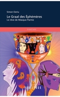 Le Graal des Éphémères: Le rêve de Masque Parme (French Edition) 2748397770 Book Cover