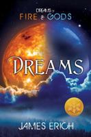 Dreams of Fire and Gods: Dreams 163533005X Book Cover