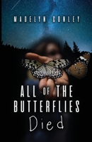 All of the Butterflies Died 163867292X Book Cover