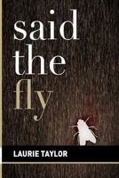 Said the Fly 1530197651 Book Cover