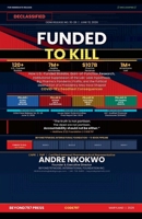 FUNDED TO KILL U.S.-Funded Biolabs, Research, Big Pharma's Pandemic Profits, and the Political Destruction of a Presidency May Have Shaped COVID-19's Deadliest Consequences B0H6XXFBL9 Book Cover