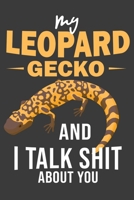 My Leopard Gecko And I Talk Shit About You: Reptile Lover Blank Lined Notebook 1697373143 Book Cover
