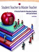 Student Teacher to Master Teacher: A Practical Guide for Educating Students with Special Needs with Free Web Access 0131173111 Book Cover