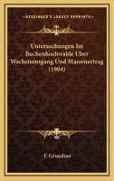 Untersuchungen Im Buchenhochwalde Uber Wachstumsgang Und Massenertrag (1904) 1165766590 Book Cover