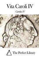 Imperatori Caroli IV Liber de Gestis suis 149910054X Book Cover