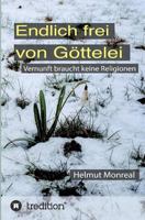 Endlich Frei Von G�ttelei 3746915163 Book Cover