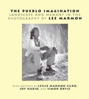 The Pueblo Imagination: Landscape and Memory in the Photography of Lee Marmon 0807066141 Book Cover
