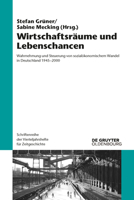 Wirtschaftsraume Und Lebenschancen: Wahrnehmung Und Steuerung Von Sozialokonomischem Wandel in Deutschland 1945-2000 3110520249 Book Cover