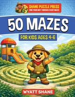 50 Mazes for Kids 4-6 : A Screen-Free Maze Activity Book That Builds Focus, Confidence, and Problem-Solving Skills 1945088605 Book Cover