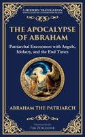 The Apocalypse of Abraham: Visions of Faith, Judgment, and Divine Mysteries 1804216402 Book Cover