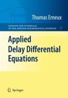 Applied Delay Differential Equations 0387743715 Book Cover