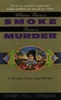 Where There's Smoke, There's Murder 0380802988 Book Cover