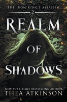 Realm of Shadows (The Iron King's Assassin) 0992148979 Book Cover