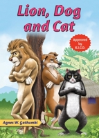 Lion, Dog and Cat 9966470255 Book Cover