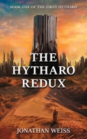 The Hytharo Redux: Book One of The First Hytharo 1764206924 Book Cover