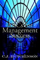 ABCs for Management Success 1410799069 Book Cover