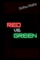 Red Vs. Green B0BTRTCPT5 Book Cover