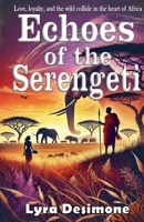 Echoes of the Serengeti B0DRN7Y1GN Book Cover