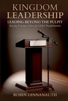 Kingdom Leadership: Leading from Beyond the Pulpit 1257072692 Book Cover