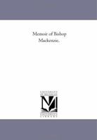 Memoir Of Bishop Mackenzie 142555220X Book Cover