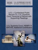 U.S. v. Cumberland Public Service Co. U.S. Supreme Court Transcript of Record with Supporting Pleadings 1270391550 Book Cover