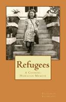 Refugees: A Chinese-Hawaiian Memoir 1540360555 Book Cover