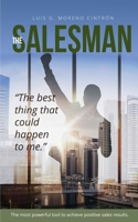 The Salesman: "the Best Thing That Could Happened to Me" 0578707225 Book Cover