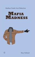 Markus Creed: Ace Detective Mafia Madness 1034001043 Book Cover