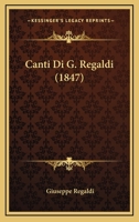 Canti Di G. Regaldi (1847) 1168141222 Book Cover