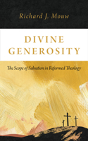 Divine Generosity: The Scope of Salvation in Reformed Theology 0802883907 Book Cover
