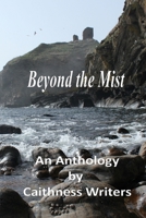 Beyond the Mist: An Anthology 1511844779 Book Cover