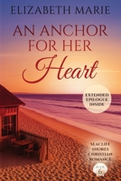 An Anchor For Her Heart Seacliff Shores Christian Romance Book 6: Seacliff Shores Christian Romance Book 6 1067290710 Book Cover