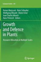 Growth and Defence in Plants: Resource Allocation at Multiple Scales 3642306446 Book Cover