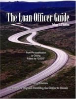 The Loan Officer Guide, Vol. I (Second Edition) 097471061X Book Cover