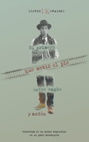 El primero que metió el pie entre vagón y andén. (Spanish Edition) B08JCFK6CL Book Cover