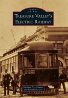 Treasure Valley's Electric Railway 0738596337 Book Cover