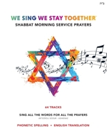 We Sing We Stay Together: Shabbat Morning Service Prayers (FRENCH): Nous Chantons Nous Restons Ensemble: Prières Du Service Du Matin De Shabbat 1916111416 Book Cover