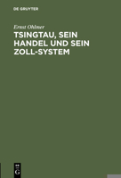 Tsingtau, sein Handel und sein Zoll-System 3111268454 Book Cover