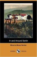 In and Around Berlin 1517731593 Book Cover