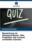 Bewertung im Klassenzimmer: Wie Praktiker die Lücken schließen können (German Edition) 6208818400 Book Cover