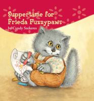 Suppertime for Frieda Fuzzypaws 1402759177 Book Cover
