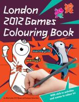 London 2012 Games Colouring Book 1847328970 Book Cover