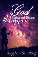 God Supplies And Miracles Happen 1530334144 Book Cover