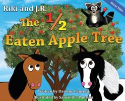 Riki and J.R.: The 1/2 Eaten Apple Tree 0578402351 Book Cover